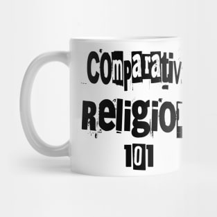 Comparative Religion 101 Mug